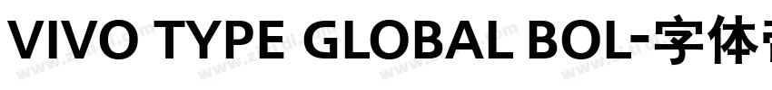 vivo type global bol字体转换 vivo type global bol字体转换